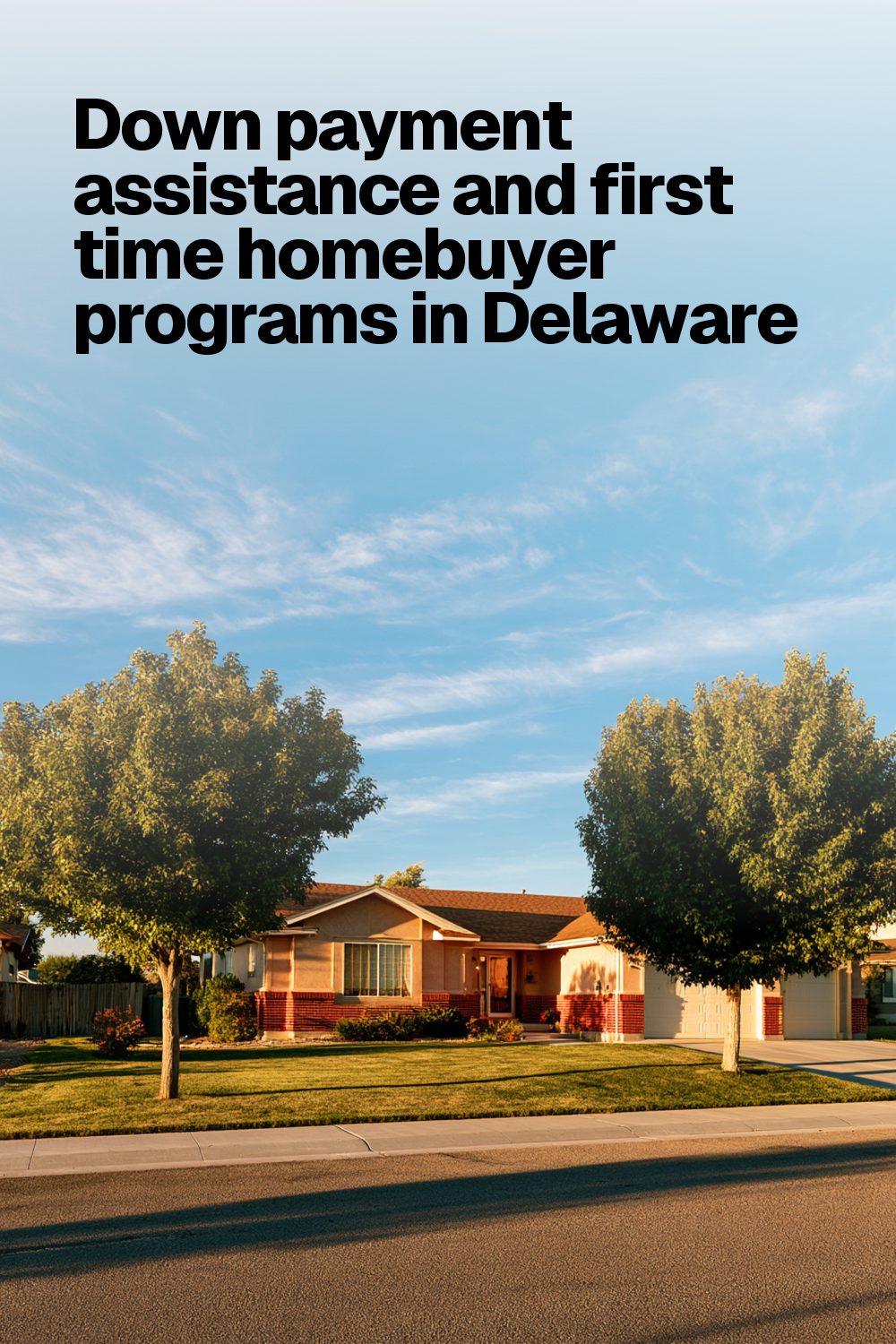Down payment assistance and first time homebuyer programs in Delaware
