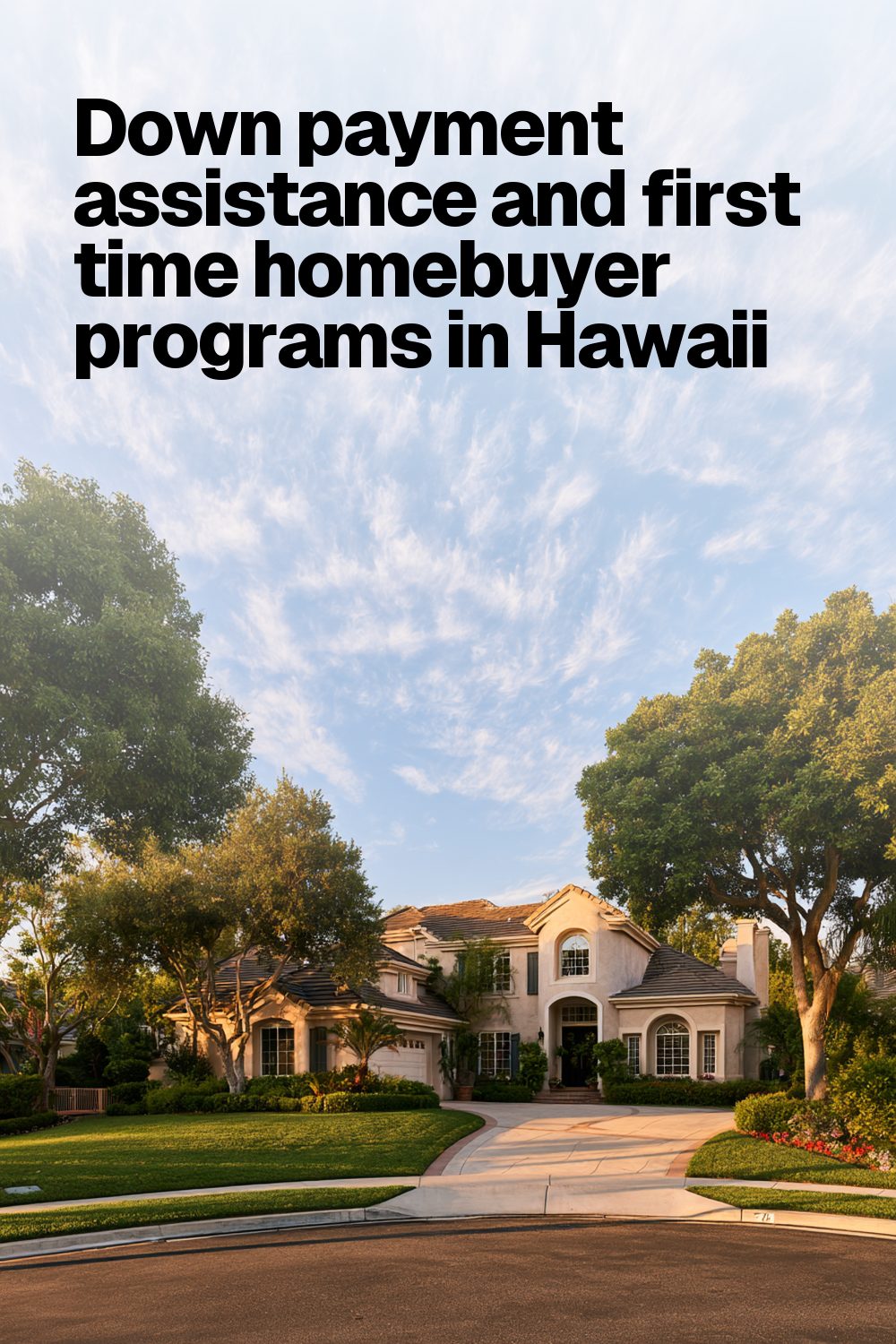 Down payment assistance and first time homebuyer programs in Hawaii
