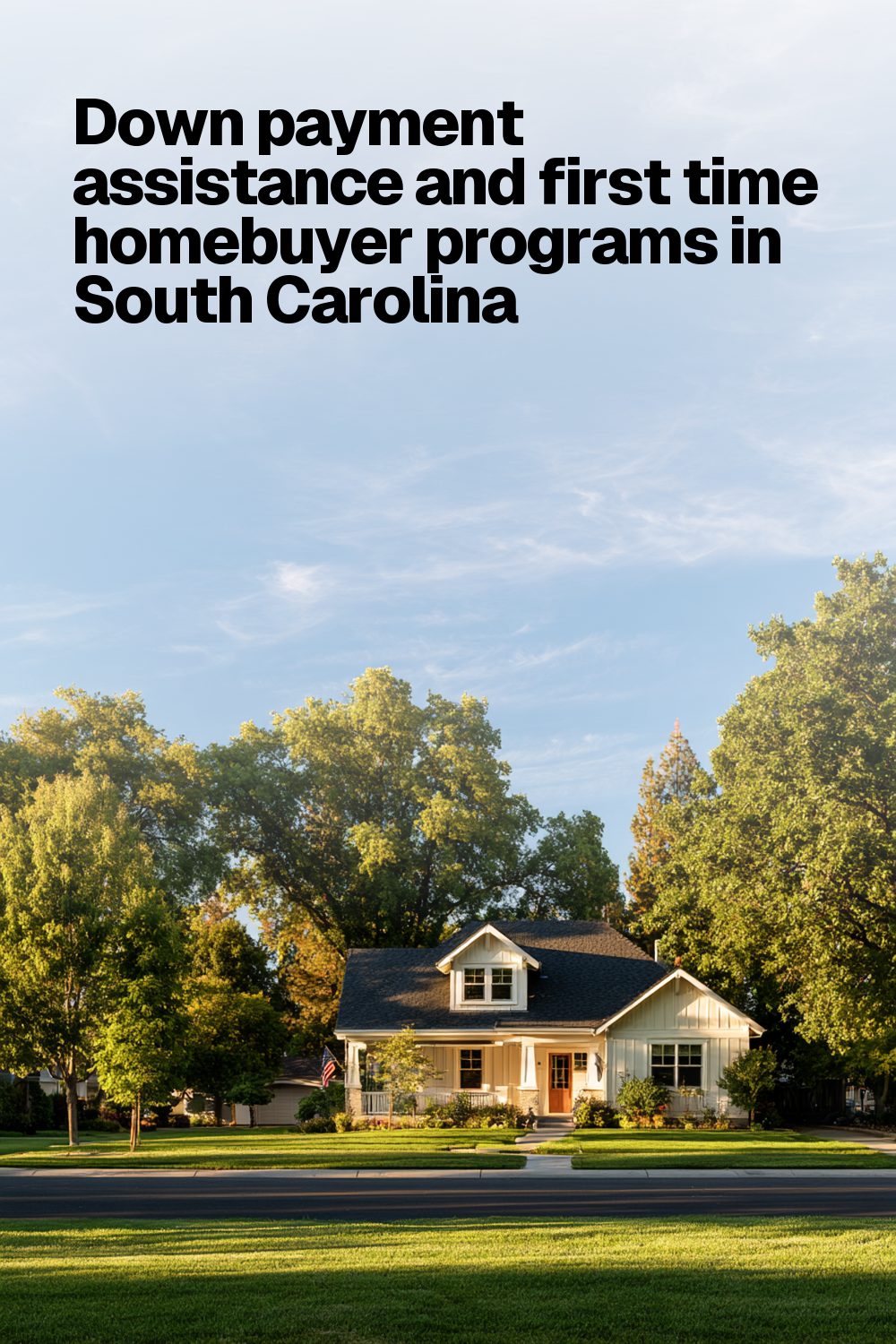 Down payment assistance and first time homebuyer programs in South Carolina