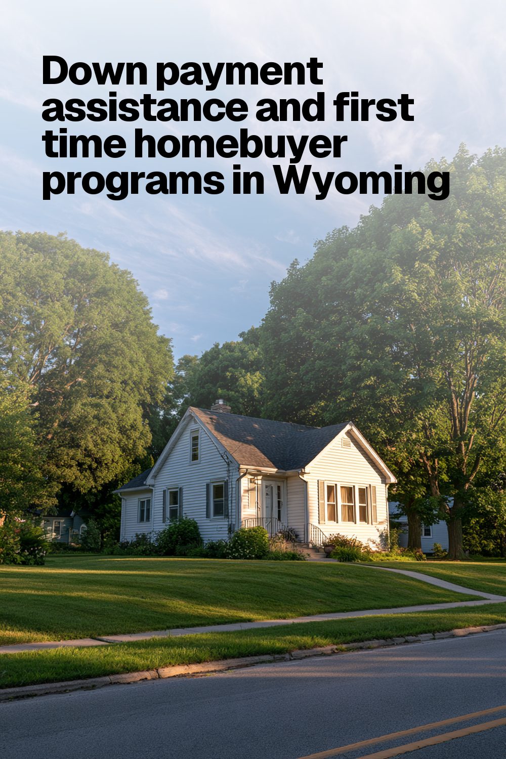 Down payment assistance and first time homebuyer programs in Wyoming