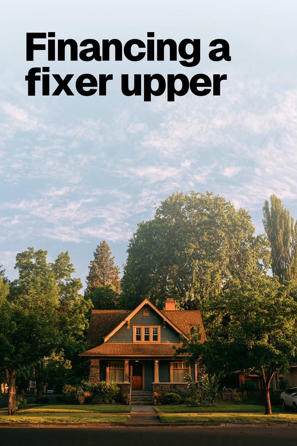 Financing a fixer upper