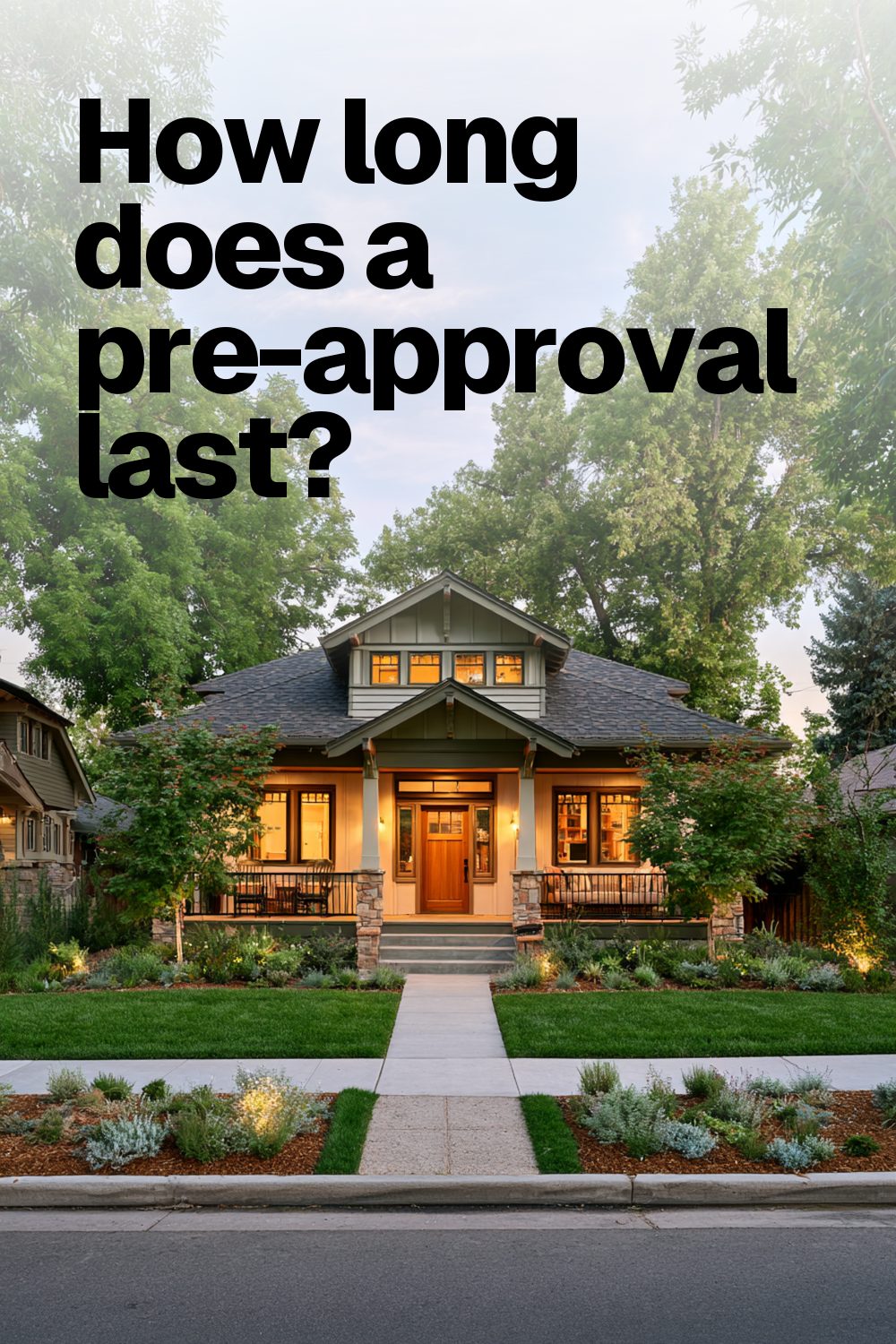 How long does a pre-approval last?