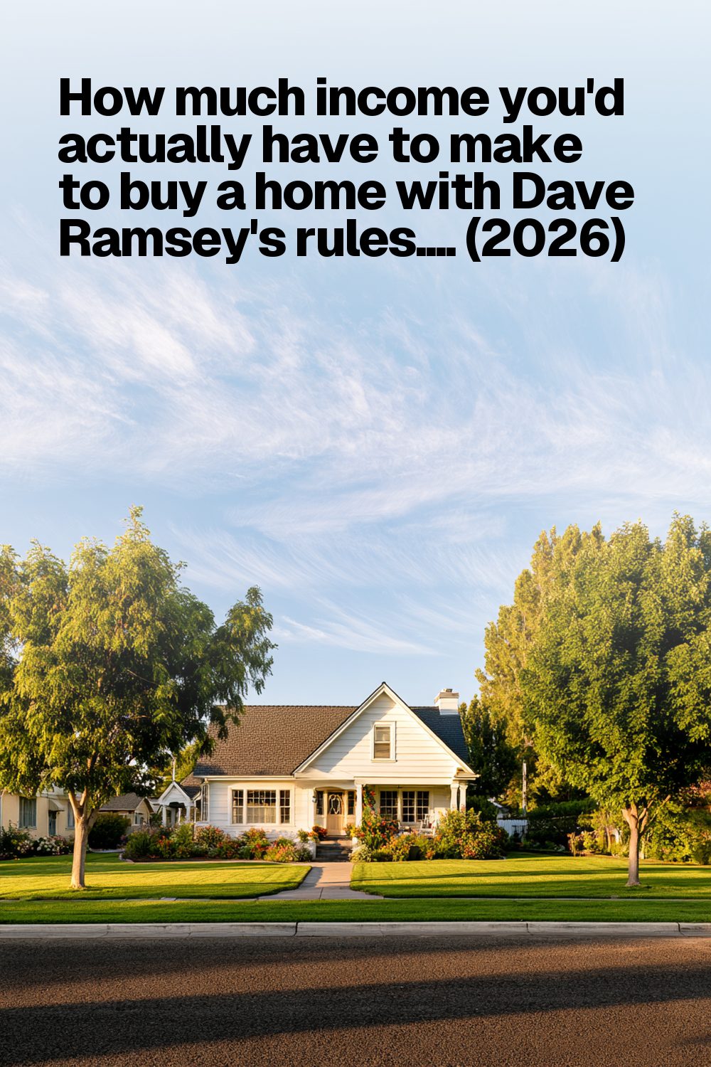 How much income you'd actually have to make to buy a home with Dave Ramsey's rules.... (2026)