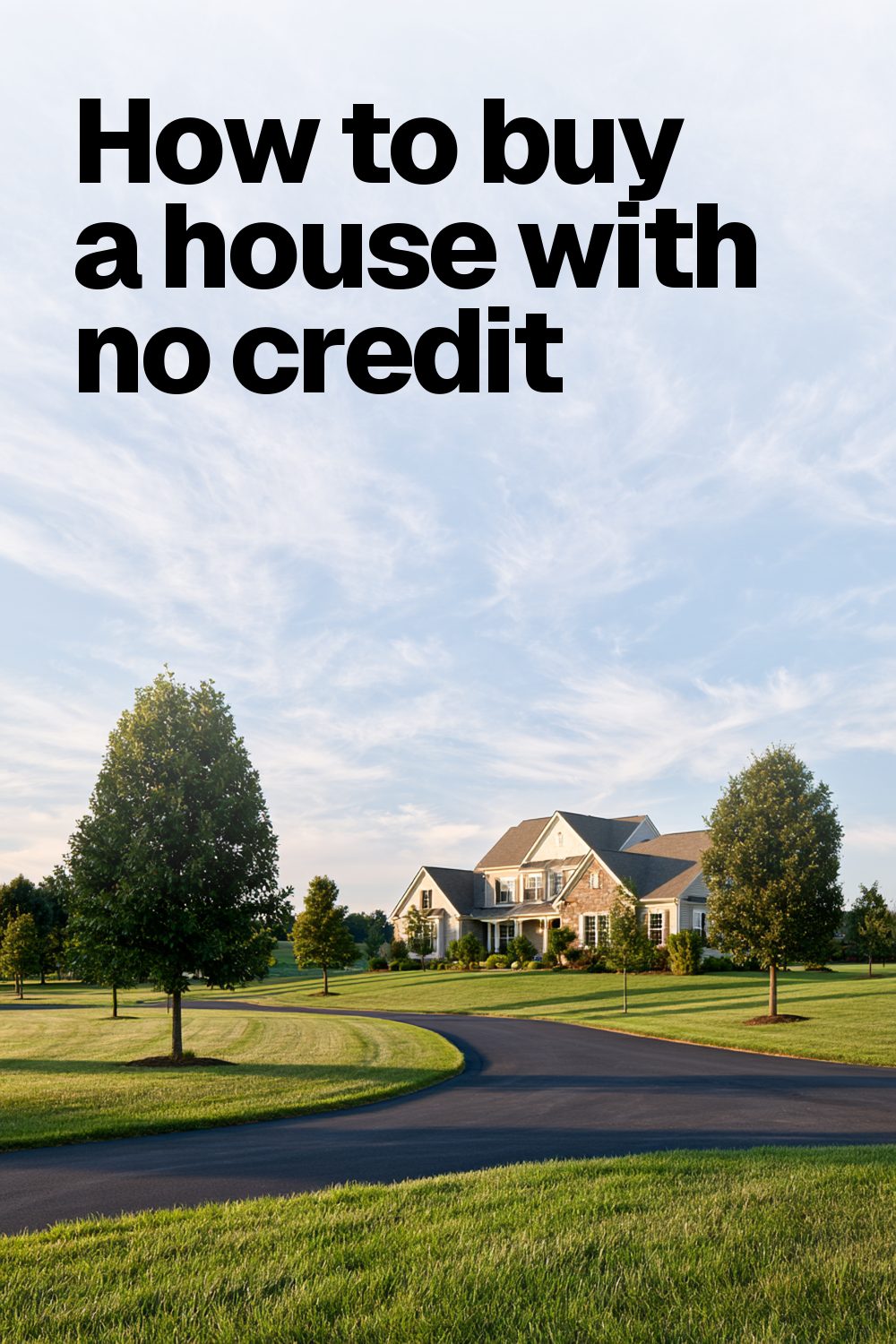 How to buy a house with no credit