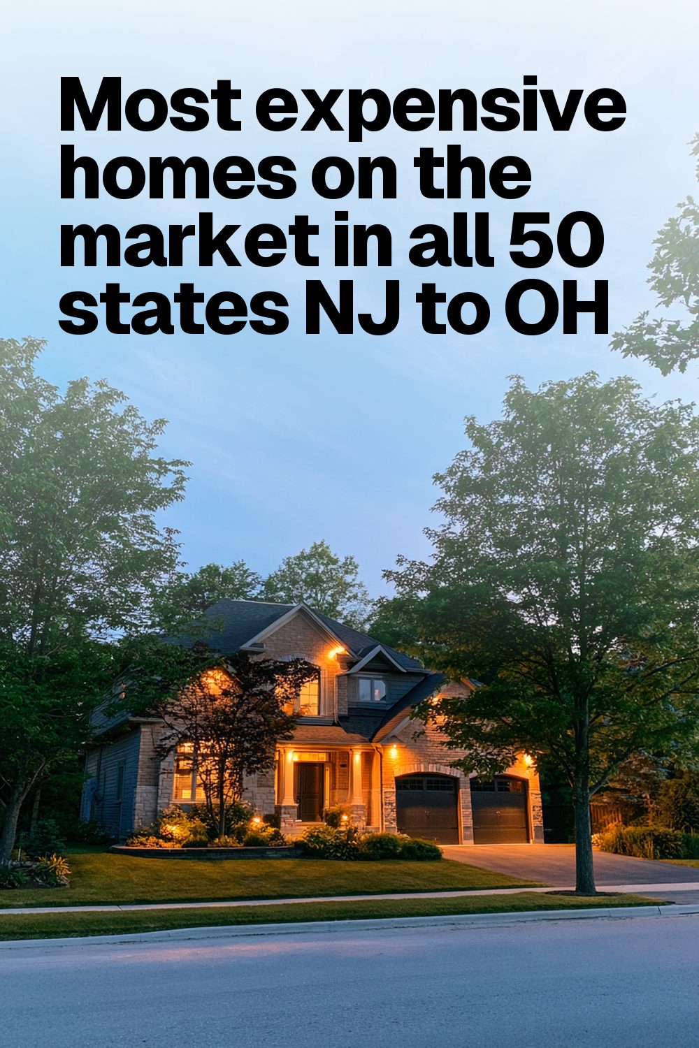 Most expensive homes on the market in all 50 states NJ to OH