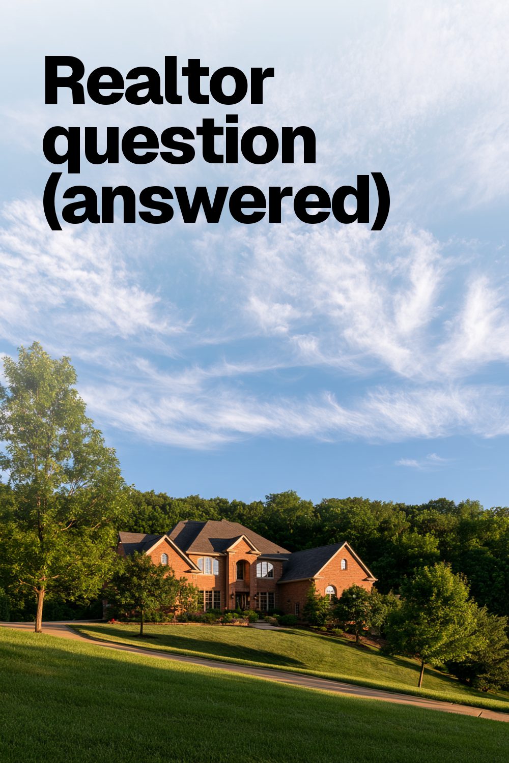 Realtor question (answered)