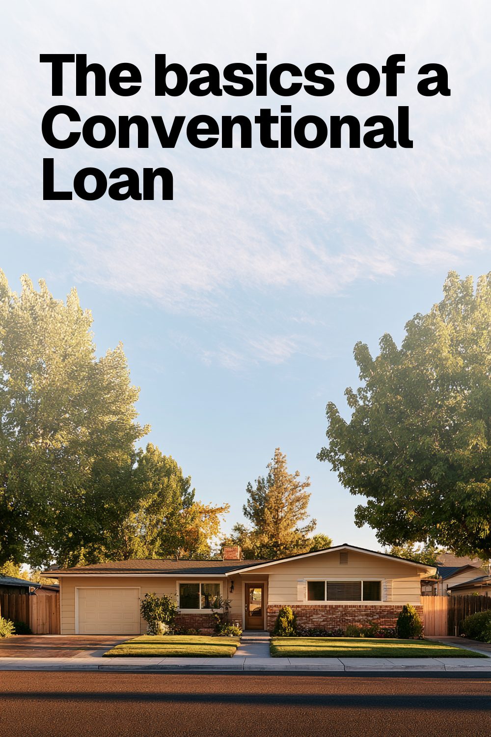 The basics of a Conventional Loan