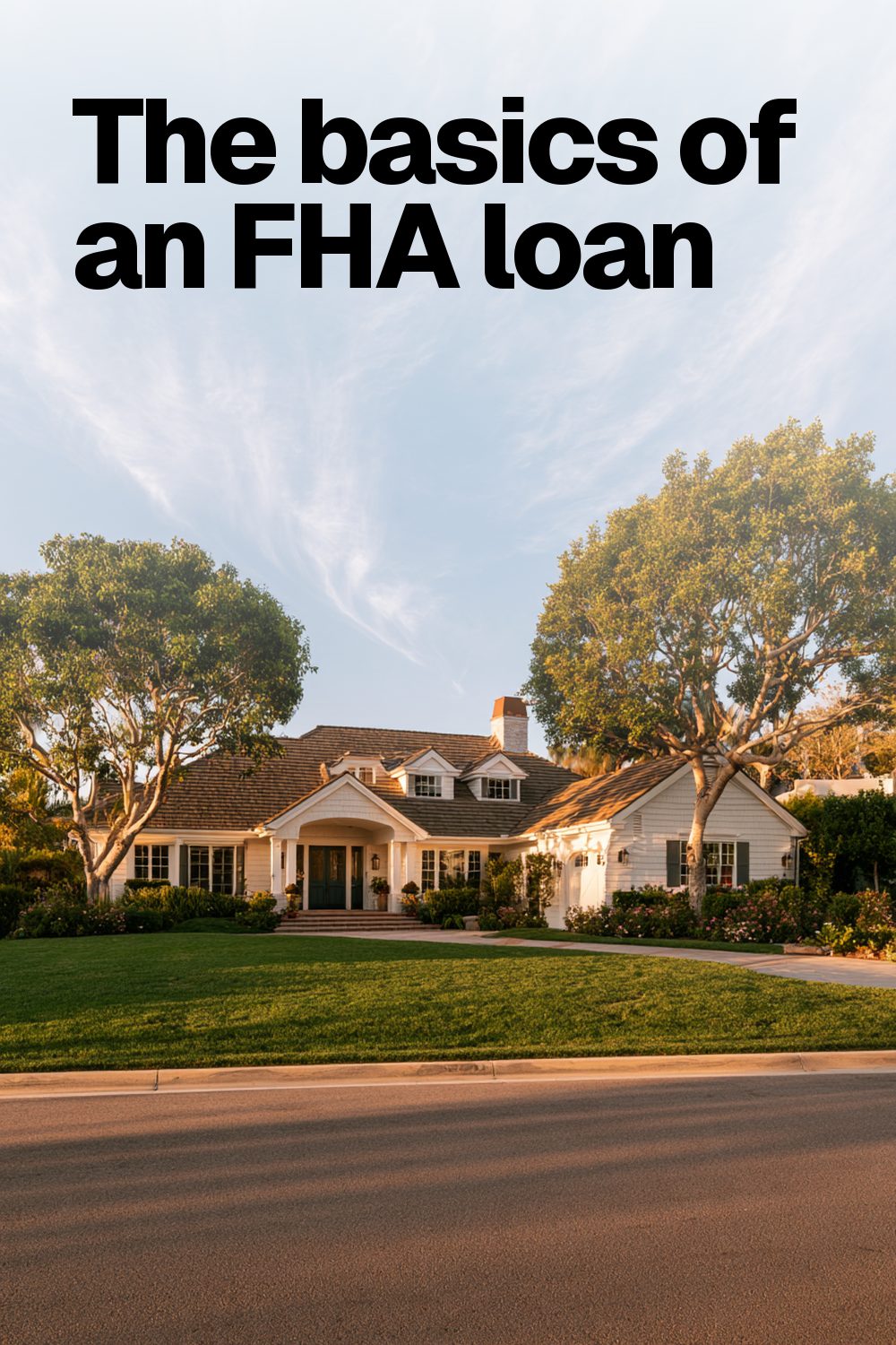 The basics of an FHA loan