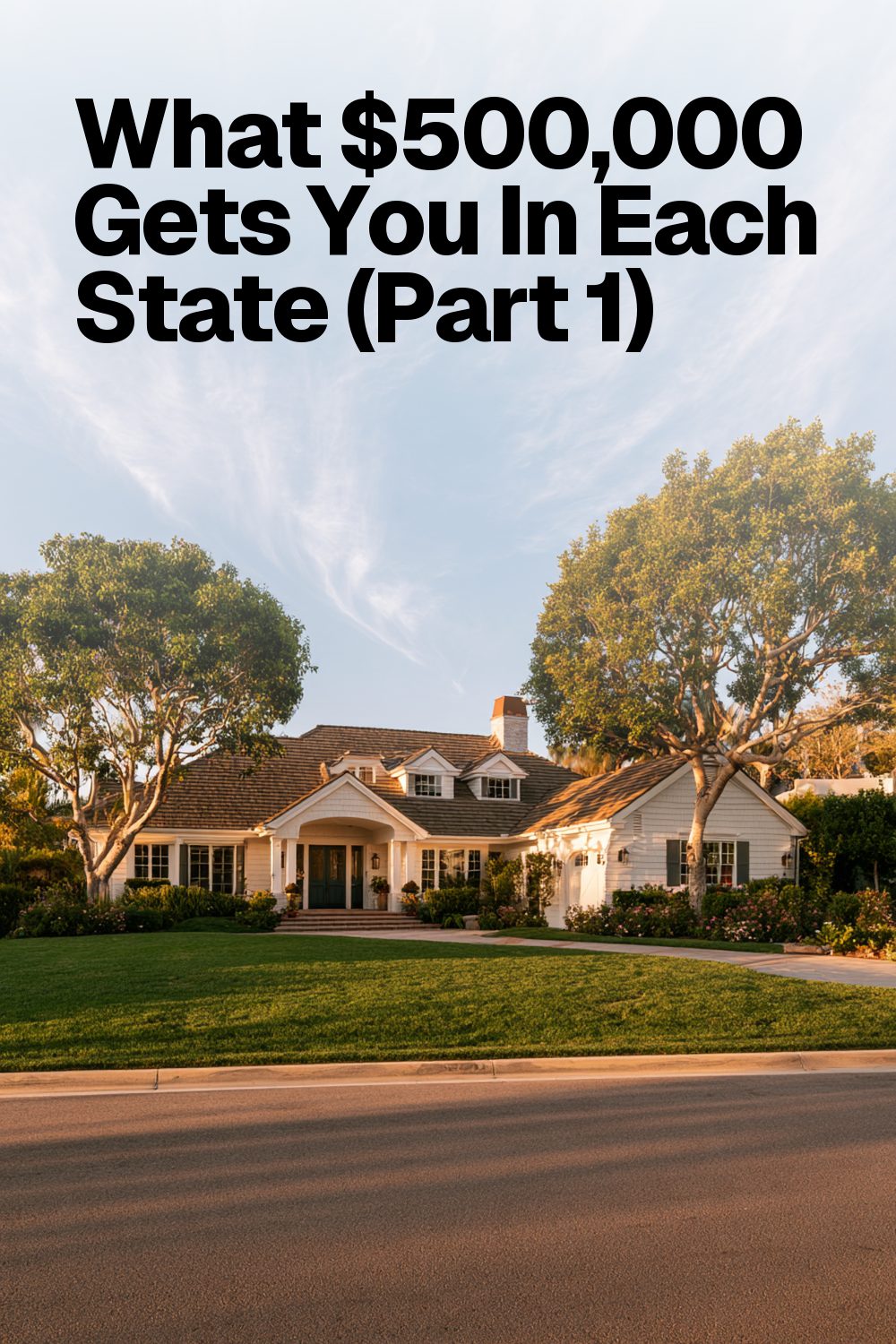 What $500,000 Gets You In Each State (Part 1)