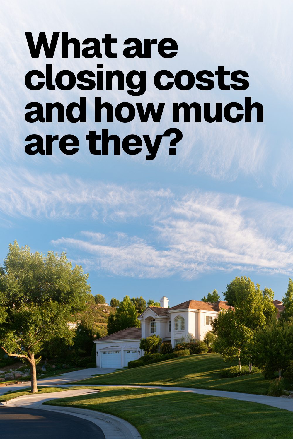 What are closing costs and how much are they?