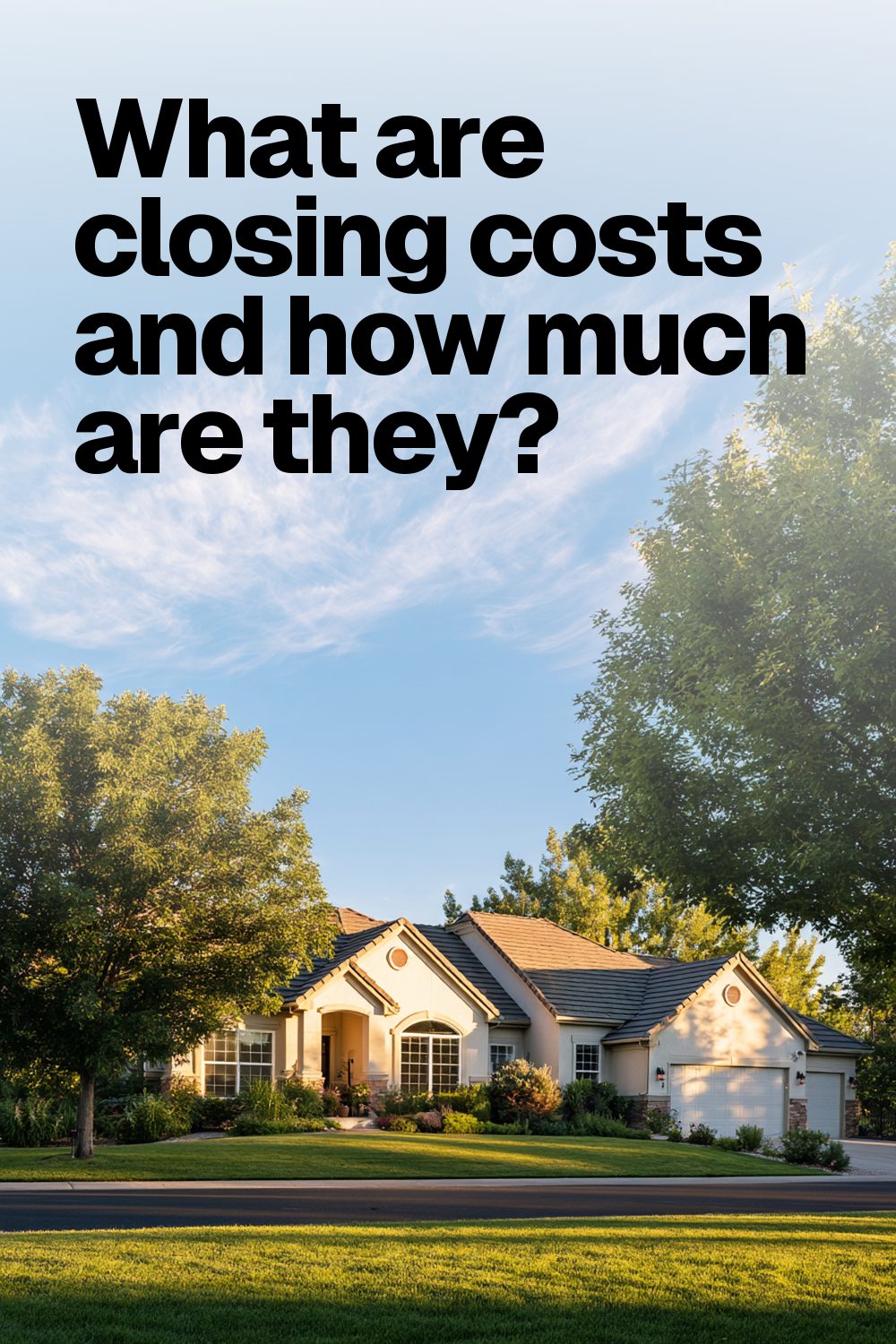 What are closing costs and how much are they?