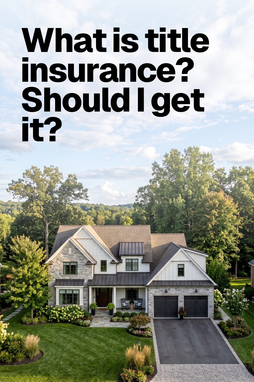 What is title insurance? Should I get it?