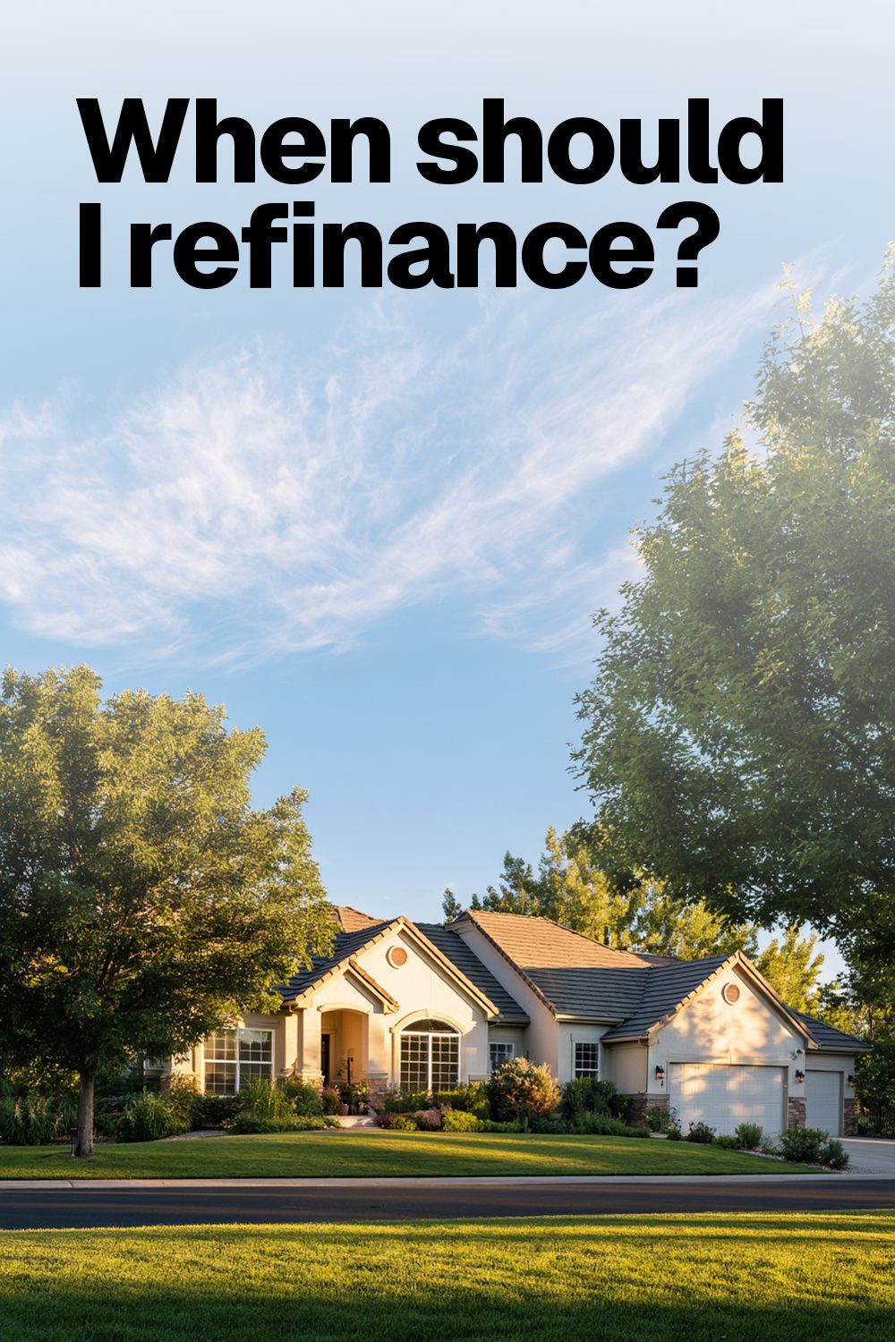 When should I refinance?