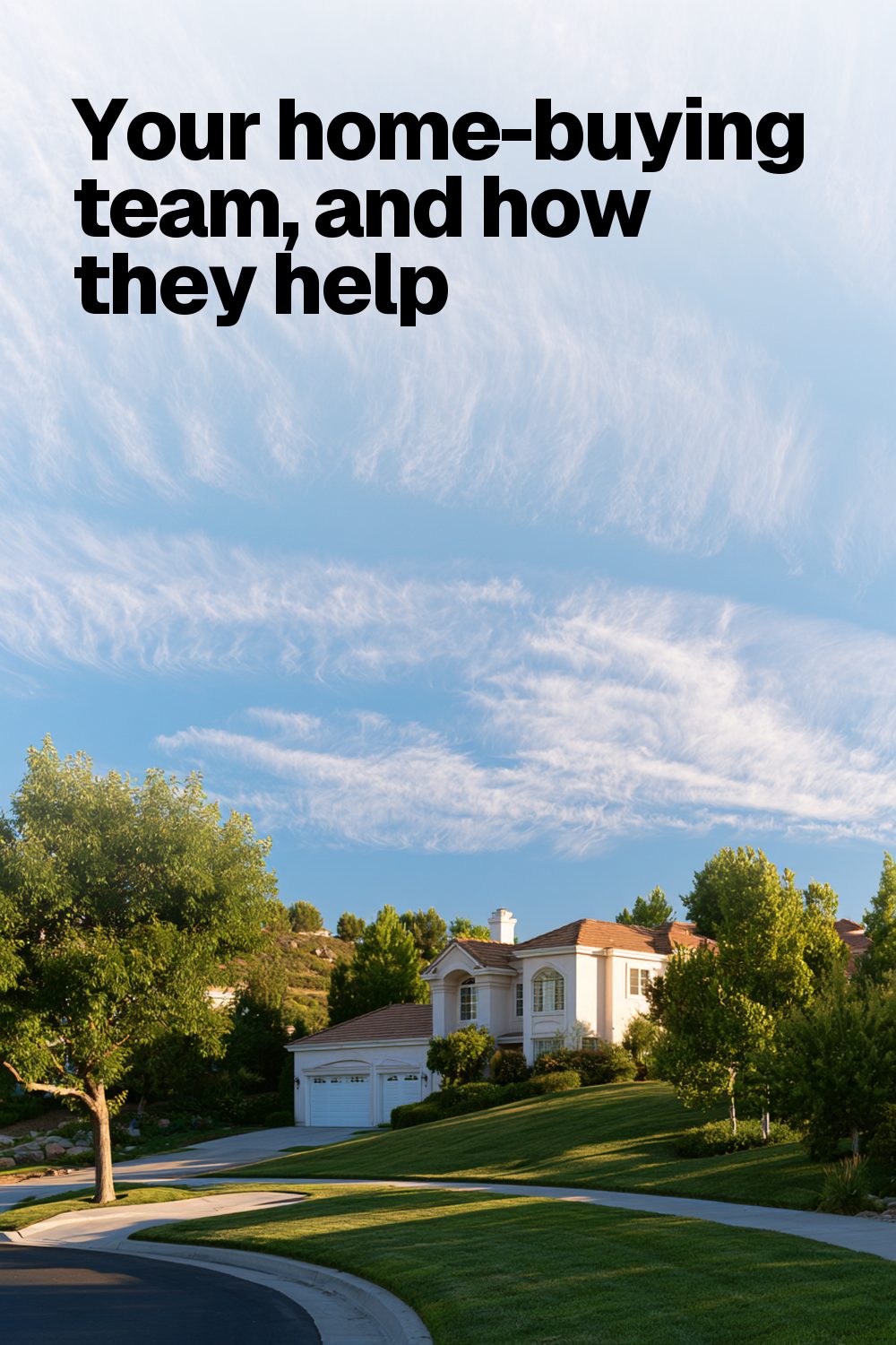 Your home-buying team, and how they help